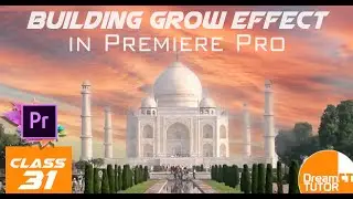 Premiere Pro Class- 31, Building Grow Effect in Premiere Pro.