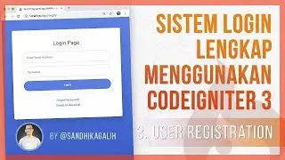#3 USER REGISTRATION - Membuat Sistem Login Lengkap dengan CODEIGNITER 3