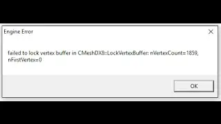 Engine Error Failed to lock vertex buffer in cmeshdx8