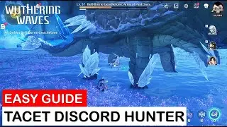 Tacet Discord Hunter | Side Quest Guide | Wuthering Waves