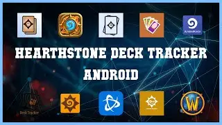 Popular 10 Hearthstone Deck Tracker Android Android Apps