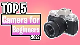 TOP 5  Camera for Beginners of 2022