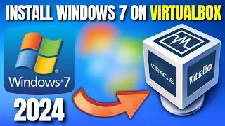 Quickly Install Windows 7 on VirtualBox 2024 || Step by Step Guide💥