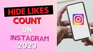 How to hide likes count on instagram 2023