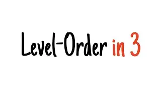 Level-order tree traversal in 3 minutes