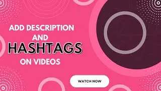 HOW TO ADD DESCRIPTION AND ADD HASHTAGS ON YOUTUBE VIDEO/URDU/HINDI| Smart Vision.