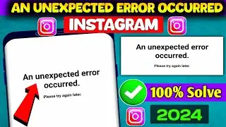 an unexpected error occurred instagram | unexpected error occurred instagram | instagram Not Working