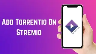 How To Add Torrentio On Stremio & Why Is Torrentio Missing On Stremio? (Easy Way)