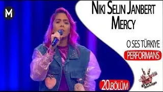 Niki Selin Janbert - Mercy - O Ses Türkiye 20 bölüm Performans izle | Yeni Bölüm