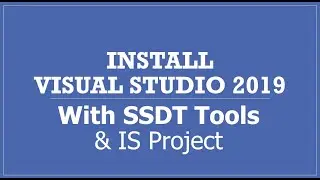 Installing Visual Studio 2019 with SQL Server Data Tools and Integration Services Project