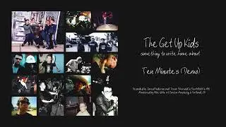 The Get Up Kids - Ten Minutes (Demo) [OFFICIAL AUDIO]