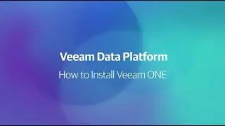 Step by Step Guide: Installing Veeam ONE