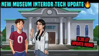 NEW MUSEUM INTERIOR IN SUMMERTIME TECH UPDATE 🔥 SUMMERTIME SAGA 0.20.17 RELEASE DATE & NEWS