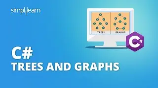 C# Trees and Graphs Explained | Data Structures and Algorithms in C# | C# Tutorial | Simplilearn