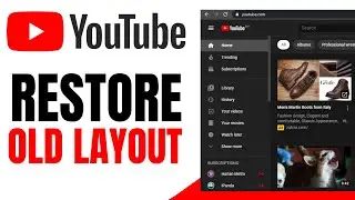How To Restore Old Youtube Layout Change Youtube Layout (2024)