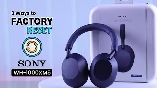 How to Reset Sony WH-1000XM5 Headphones! [Restore Factory Default Settings]