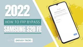 (Latest) Samsung S20 FE FRP Bypass 2024 Without PC, SIM Card & Alliance Shield - Android 11 & 12