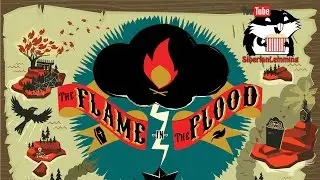 The Flame in the Flood 