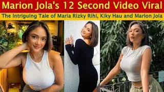Marion Jola's 12 Second Video Viral: The Intriguing Tale of Maria Rizky Rihi, Kiky Hau and Marion