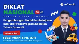 #3 Diklat Nasional 38JP: Pengembangan Model Pembelajaran interaktif Program Keahlian Teknik Otomotif