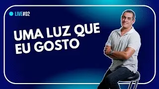 UMA LUZ QUE EU GOSTO