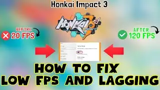 How to Fix Honkai Impact 3 Low FPS / Lagging issue 2023 {100% Working}