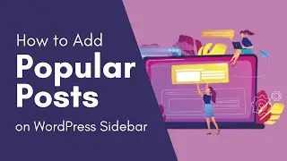 How to Add Popular Posts to WordPress Sidebar