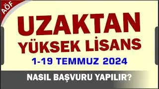 AÖF Uzaktan Yüksek Lisans Temmuz 2024 Başvurusu Nasıl Yapılır? Anadolu Üniversitesi