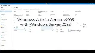 Windows Admin Center v2103 with Windows Server 2022