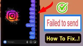 How To Fix Failed To Send Message On Instagram || failed to send message in instagram 2024