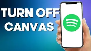 How to Turn off Canvas on Spotify