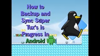 How to Backup and Sync Super Tux's is Progress in Android