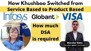 How Khushboo switched from Service Based to Product Based | Infosys | Globant | VISA