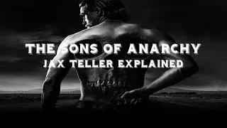 Jax Teller Explained, Sons Of Anarchy