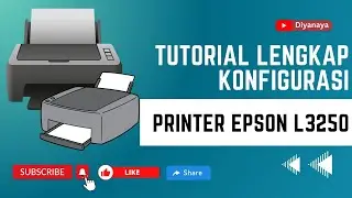 Tutorial Lengkap Konfigurasi Printer Epson L3250 dan Cara Mengetahui Password Administrator