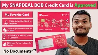 My SNAPDEAL BOB Credit Card is Approved | 5% Unlimited Cashback + 10 Reward Points | Features | More