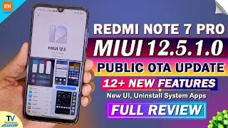 Redmi Note 7 Pro New MIUI 12.5.1.0 Update Full Review | 12+ Features | Redmi Note 7 Pro MIUI 12.5