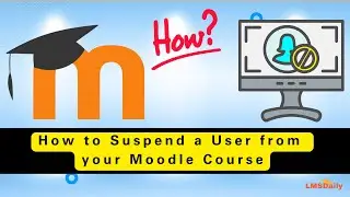 Moodle teachers - Learn how to Suspend a User from your Moodle Course 