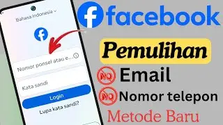 Bagaimana memulihkan akun Facebook tanpa nomor telepon