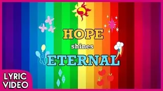 Hope Shines Eternal (Lyric Video)(150K Subs SPECIAL!) - MLP: EG - Legend Of Everfree [HD]