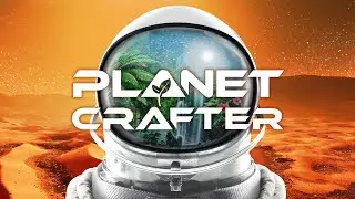 Прохождение The Planet Crafter (Early Access): Вода на планете 