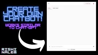 Create Your Own ChatBot Like ChatGPT In Under 30 Lines! | Rishi Nalem