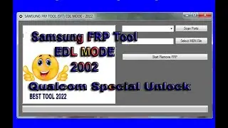 Samsung FRP Tool 2022 (EDL MODE) Best Tool For Qualcom 100% Work And Tested | Work in EDL Mode