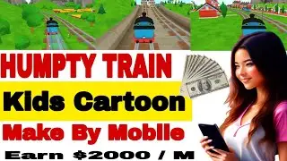 Earn $-26k-419k/m How to Make Humpty Train | Copy paste video on youtube and earn money earning key