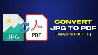 How To Convert JPG Image To PDF | 2 Easy Methods