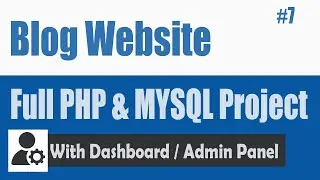 How to Create a Blog PHP & MySQL database #7 | Edit Profile and change Password