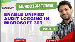 Microsoft 365 Training Course  MS-102 .Enable Unified Audit Logging in Microsoft 365 - Part 3