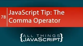 JavaScript Tip: Using the Comma Operator