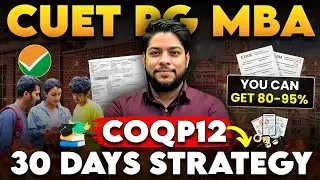 CUET PG MBA 2025 Entrance exam Preparation 30 Days Strategy COQP12 & COQP11