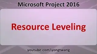 MS Project Tutorials 15: Resource Leveling